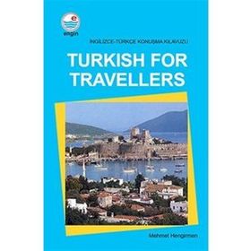Turkish For Travellers İngilizce Türkçe Konuşma Kılavuzu - Mehmet Hengirmen
