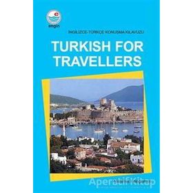 Turkish For Travellers İngilizce Türkçe Konuşma Kılavuzu - Mehmet Hengirmen