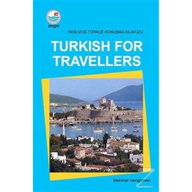 Turkish For Travellers İngilizce Türkçe Konuşma Kılavuzu - Mehmet Hengirmen