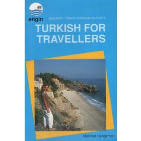Turkish For Travellers İngilizce Türkçe Konuşma Kılavuzu - Mehmet Hengirmen