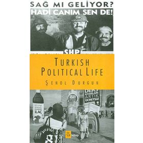 Turkish Political Life - Şenol Durgun