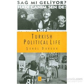 Turkish Political Life - Şenol Durgun