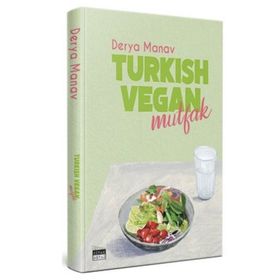 Turkish Vegan Mutfak - Derya Manav