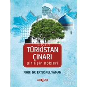 Türkistan Çınarı - Prof. Dr. Ertuğrul Yaman