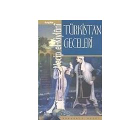Türkistan Geceleri - Necip El Kiylani