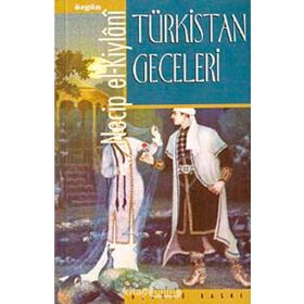 Türkistan Geceleri - Necip El Kiylani