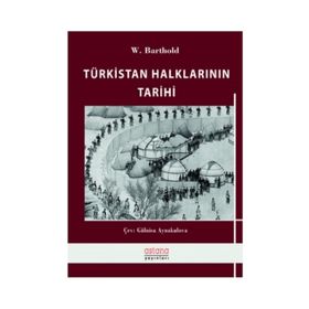 Türkistan Halklarının Tarihi - Wilhelm Barthold