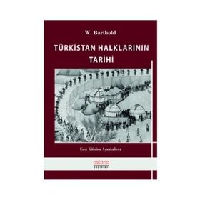 Türkistan Halklarının Tarihi - Wilhelm Barthold
