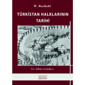 Türkistan Halklarının Tarihi - Wilhelm Barthold