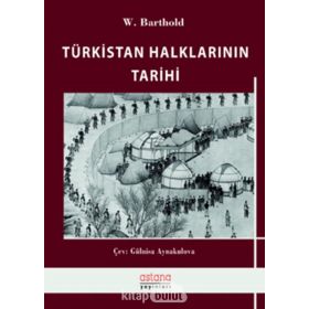 Türkistan Halklarının Tarihi - Wilhelm Barthold