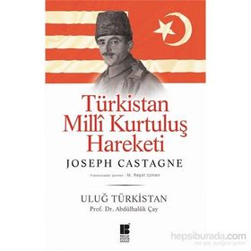 Türkistan Milli Kurtuluş Hareketi Uluğ Türkistan - Joseph-Antoine Castagne Abdulhaluk M. Çay Joseph-Antoine Castagne