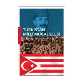 Türkistan Milli Mücadelesi - Ercan Çelebi