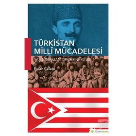 Türkistan Milli Mücadelesi - Ercan Çelebi