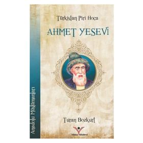 Türkistan Piri Hoca Ahmet Yesevi - Dr. Turhan Bozkurt
