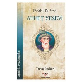 Türkistan Piri Hoca Ahmet Yesevi - Dr. Turhan Bozkurt