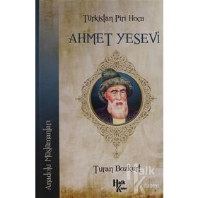 Türkistan Piri Hoca Ahmet Yesevi - Dr. Turhan Bozkurt