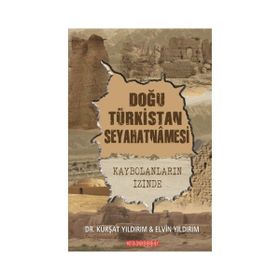 Türkistan ve Uzak Doğu Seyahatnamesi - Defterdar Seyfi Çelebi
