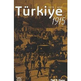 TÜRKİYE 1915 - PAUL R. KRAUSE