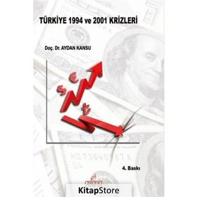 Türkiye 1994 ve 2001 Krizleri - Aydan Kansu