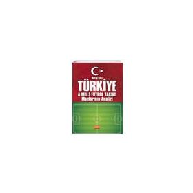 Türkiye A Millî Futbol Takımı Maçlarının Analizi Barış Filiz