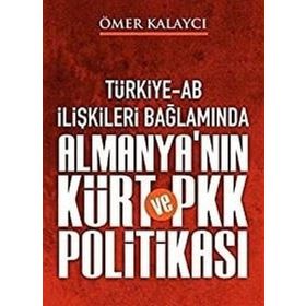 Türkiye-AB İlişkileri Bağlamında Almanya’nın Kürt ve PKK Politikası