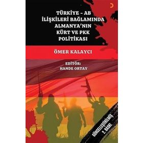 Türkiye-AB İlişkileri Bağlamında Almanya’nın Kürt ve PKK Politikası