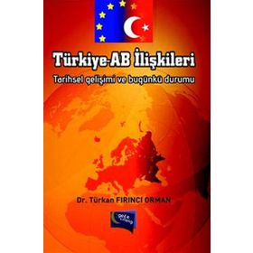 Türkiye-AB İlişkileri - Türkan Fırıncı Orman