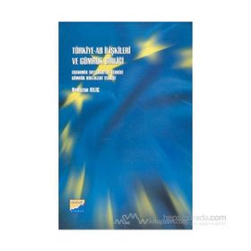 TÜRKİYE - AB İLİŞKİLERİ VE GÜMRÜK BİRLİĞİ - RAMAZAN KILIÇ