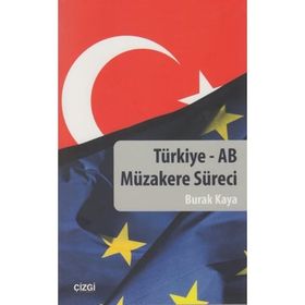 TÜRKIYE - AB MÜZAKERE SÜRECI - BURAK KAYA