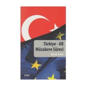 TÜRKIYE - AB MÜZAKERE SÜRECI - BURAK KAYA
