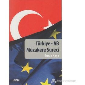 TÜRKIYE - AB MÜZAKERE SÜRECI - BURAK KAYA