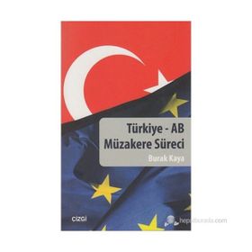 TÜRKIYE - AB MÜZAKERE SÜRECI - BURAK KAYA