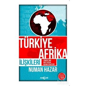 Türkiye Afrika İlişkileri - Serhat Orakçı