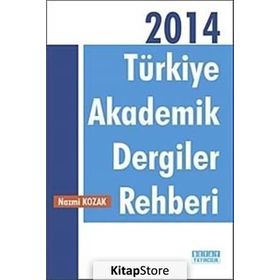 Türkiye Akademik Dergiler Rehberi - 2014 - Nazmi Kozak