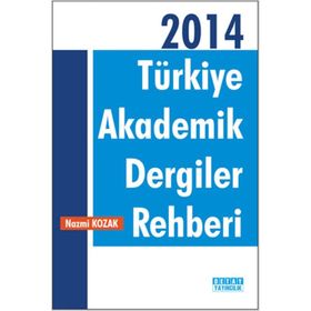 Türkiye Akademik Dergiler Rehberi - 2014 - Nazmi Kozak