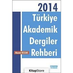 Türkiye Akademik Dergiler Rehberi - 2014 - Nazmi Kozak