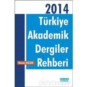 Türkiye Akademik Dergiler Rehberi - 2014 - Nazmi Kozak