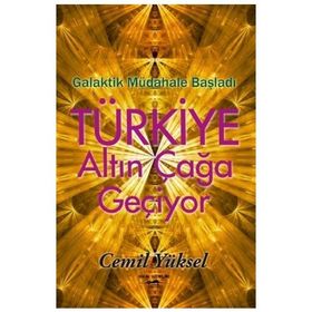 Türkiye Altın Çağa Geçiyor - Cemil Yüksel