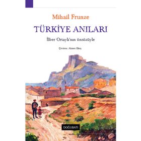 Türkiye Anıları - M. V. Frunze