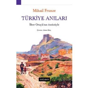 Türkiye Anıları - Mihail Frunze