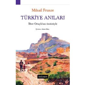 Türkiye Anıları - Mihail Frunze