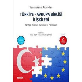 Türkiye - Avrupa Birliği İlişkileri - Kamuran Reçber