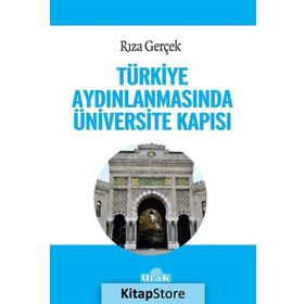 Türkiye Aydınlanmasında Üniversite Kapısı - Rıza Gerçek