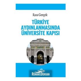 Türkiye Aydınlanmasında Üniversite Kapısı - Rıza Gerçek