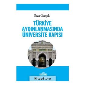 Türkiye Aydınlanmasında Üniversite Kapısı - Rıza Gerçek