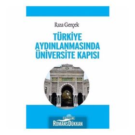 Türkiye Aydınlanmasında Üniversite Kapısı - Rıza Gerçek