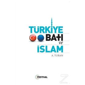 Türkiye Batı ve İslam - A. Turan