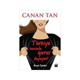 Türkiye Benimle Gurur Duyuyor - Canan Tan