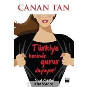 Türkiye Benimle Gurur Duyuyor - Canan Tan