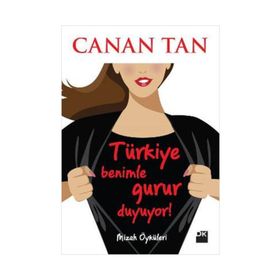 Türkiye Benimle Gurur Duyuyor - Canan Tan